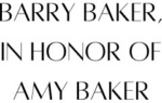 TITLE Barry Baker In honor of Amy Baker 1 2