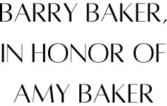 TITLE Barry Baker In honor of Amy Baker 1 2